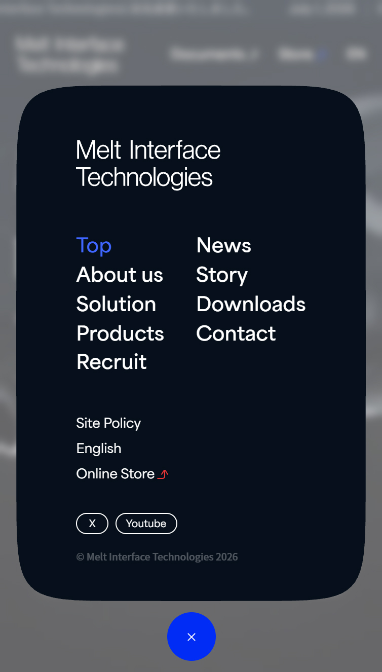 Melt Interface Technologies Inc. スマホ版 メニュー